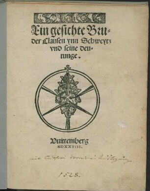 Ein gesichte Bruder Clausen ynn Schweytz vnd seine deutunge.