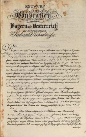 Convention zwischen Bayern und Oesterreich über die beiderseitigen Salinen-Verhaeltnisse. 1. Entwurf der Convention ... . - [ca. 1823]. - 121 S.
