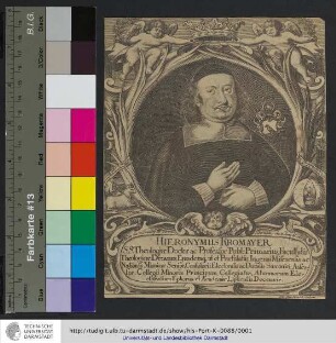 Hieronymus Kromayer S.S. Theologiæ Doctor ac Professor Publ. Primarius, Facultatis Theologicæ Decanus ... : Natus die 18 Januarij Ao 1610. Denatur die. 3. Junij Ao. 1670. / Christian Romstet sculpsit