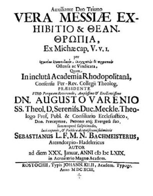 Auxiliante Deo Triuno Vera Messiæ Exhibitio & Theanthr¯opia, Ex Michæ V,v.I, ...
