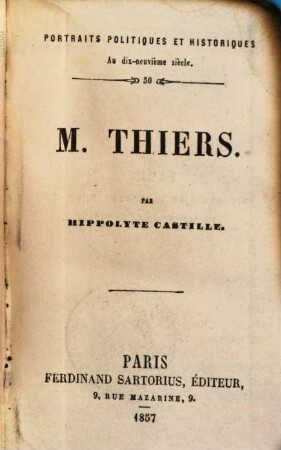 Portraits politiques au dix-neuvième siècle, 30. M. Thiers