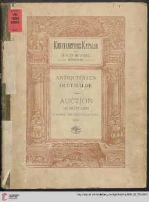 Katalog einer reichhaltigen Kunstsammlung zum Teil aus dem Nachlasse des 1893 in München verstorbenen Privatiers und ehemaligen Kunstverlegers und Kunsthändlers Herrn Josef Aumüller : Versteigerung zu München Montag den 2. März