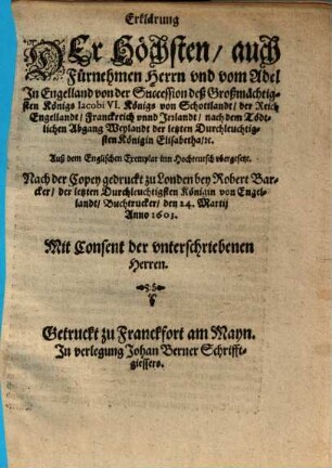 Erklärung der Höchsten ... Herrn ... In Engelland von der Succession ... Königs Jacobi VI. Königs von Schottlandt