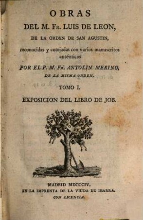 Obras del M. Fr. Luis de Leon, 1. Exposicion del libro de Job ; [1]