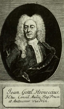 Bildnis des Hallenser Juristen Johann Gottlieb Heinecke (Heineccius)