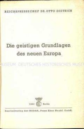 Veröffentlichung des Reichspressechefs Otto Dietrich über die 'geistigen Grundlagen des neuen Europa'