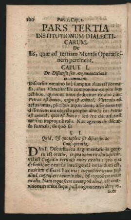 Pars Tertia Institutionum Dialecticarum. De Iis, quae ad tertiam Mentis Operationem pertinent