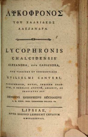 Lykophronos Tu Chalkideōs Alexandra : = Lycophronis Chalcidensis Alexandra, Sive Cassandra