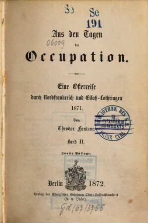 Aus den Tagen der Occupation : Eine Osterreise durch Nordfrankreich u. Elsass-Lothringen 1871. 2