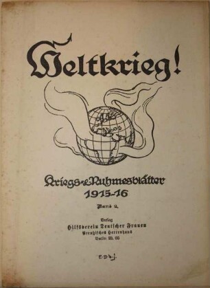 "Weltkrieg! Kriegs- und Ruhmesblätter", 1914-1918