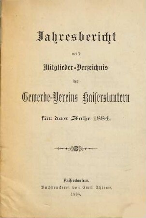Jahresbericht nebst Mitglieder-Verzeichnis des Gewerbevereins Kaiserslautern : für das Jahr .... 1884