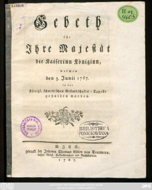 Gebeth für Ihre Majestät die Kaiserinn Königinn, welches den 3. Junii 1767. in der Königl. schwedischen Gesandschafts-Capelle gehalten worden