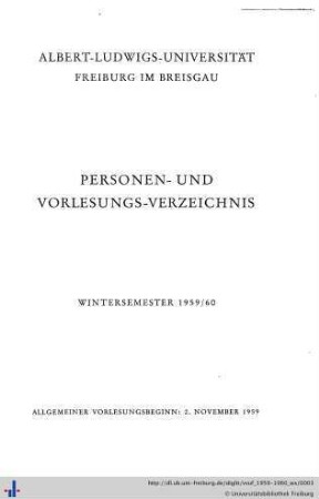 Wintersemester 1959/60: Personen- und Vorlesungsverzeichnis : Albert-Ludwigs-Universität Freiburg im Breisgau [WS 1950/51 - SS 1960]