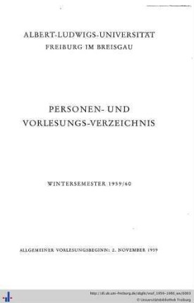 Wintersemester 1959/60: Personen- und Vorlesungsverzeichnis : Albert-Ludwigs-Universität Freiburg im Breisgau [WS 1950/51 - SS 1960]