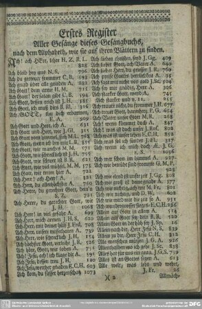 Erstes Register Aller Gesänge dieses Gesangbuchs, nach dem Alphabeth, wie sie auf ihren Blättern zu finden
