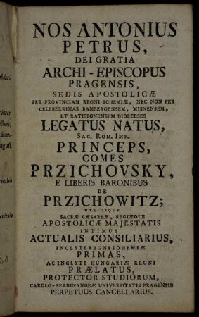 Nos Antonius Petrus, Dei gratia archi-episcopus Pragensis,[...]