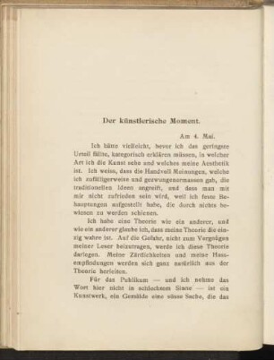 Der künstlerische Moment.
