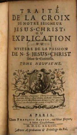Traité De La Croix De Notre Seigneur Jesus-Christ, Ou Explication Du Mystere De La Passion de N. S. Jesus-Christ : Selon la Concorde, 9