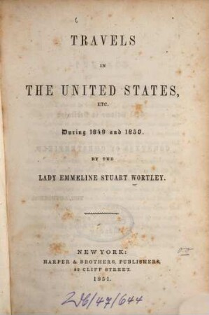Travels in the United States, etc. : During 1849 and 1850. By the Lady Emmeline Stuart Wortley