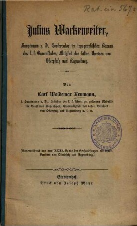 Julius Wackenreiter, Hauptmann z. D., Conservator im topographischen Bureau des k.b. Generalstabes, Mitglied des histor. Vereines von Oberpfalz und Regensburg