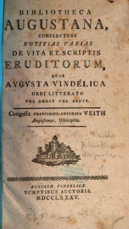 Bibliotheca Augustana : Complectens Notitias Varias De Vita Et Scriptis Eruditorum, Quos Avgvsta Vindelica Orbi Litterato Vel Dedit Vel Aluit. [1], Alphabetum I