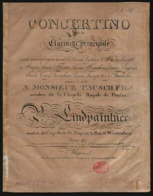 Concertino pour la Clarinette principale avec accompagnement de deux Violons, Alto, Violoncelle & Basse, deux Flûtes, deux Hautbois, deux Bassons, deux Cors, Trombone, deux Trompettes & Timpales Oeuv. 41