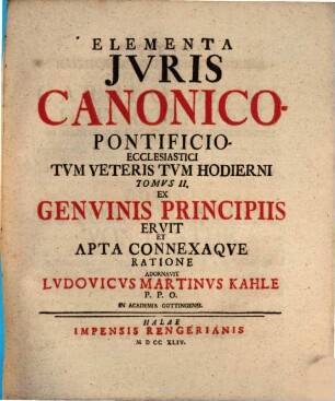 Elementa Jvris Canonico-Pontificio Ecclesiastici Tvm Veteris Tvm Hodierni, [2]
