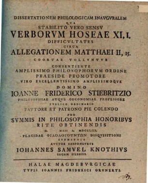 Dissertationem Philologicam Inavgvralem Qva Stabilito Vero Sensv Verborvm Hoseae XI,I, Difficvltates Circa Allegationem Matthaei II,15 Coortae, Tollvntvr