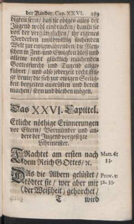 Das XXVI. Capittel. Etliche nöthige Erinnerungen vor Eltern/ Vormünder und andere der Jugend vorgesetzte Lehrmeister