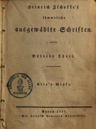Heinrich Zschokke's sämmtliche ausgewählte Schriften. 3., Klio's Winke