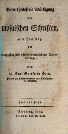 Vorurtheilsfreie Würdigung der mosaischen Schriften, 2. Als Prüfung der mythischen und offenbarungsgläubigen Bibelerklärung