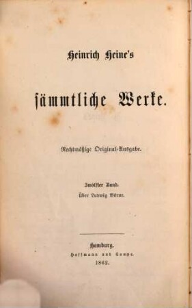 Heinrich Heine's sämmtliche Werke : rechtmäßige Original-Ausgabe, 12. Über Ludwig Börne