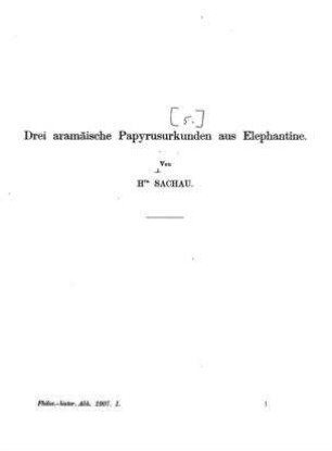 Drei aramäische Papyrusurkunden aus Elephantine / von Eduard Sachau