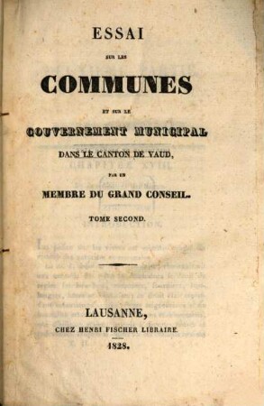 Essai sur les communes et sur le gouvernement municipal dans le Canton de Vaud, 2