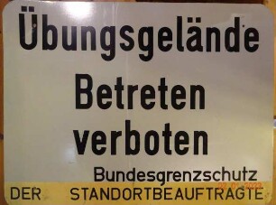 Übungsgelände BGS Übungsgelände Betreten verboten