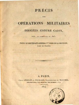 Précis des opérations militaires dirigées contre Cadix, dans la Campagne de 1823
