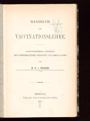 Handbuch der Vaccinationslehre : zum hundertjährigen Gedächtniss ihrer wissenschaftlichen Erforschung durch Edward Jenner