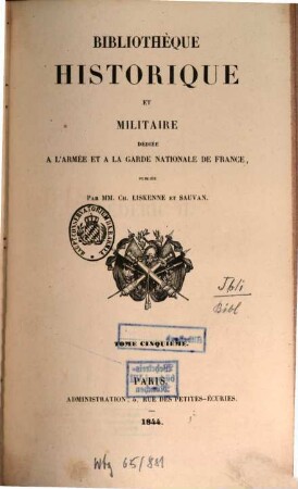 Bibliothèque historique et militaire : dédiée à l'Armée et la Garde Nationale de France, 5