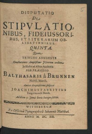 Disputatio De Stipulationibus, Fideiussoribus, Et Literarum Obligationibus. Quinta