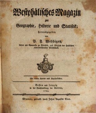 Westphälisches Magazin zur Geographie, Historie und Statistik. 1, 1. 1784 = H. 1 - 4