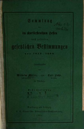 Sammlung der im Kurfürstenthum Hessen noch geltenden gesetzlichen Bestimmungen von 1813 - 1860