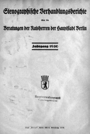 3.1936: Stenographische Verhandlungsberichte über die Beratungen mit den Ratsherren der Reichshauptstadt Berlin