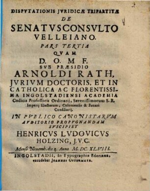 Dispvtationis Jvridicae Tripartitae De Senatvsconsvlto Velleiano. Pars ..., 3