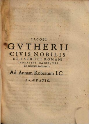 Iacobi Gutherii ... De Ivre Manivm, Sev De Ritv, More, Et Legibvs Prisci Fvneris, Libri III