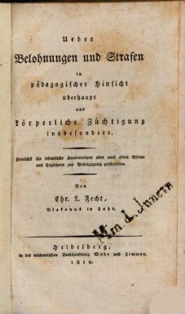 Ueber Belohnungen und Strafen in pädagogischer Hinsicht überhaupt und körperliche Züchtigung insbesondere