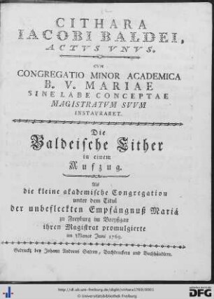 Cithara Iacobi Baldei : Actus Unus; Cum Congregatio Minor Academica B. V. Mariae Sine Labe Conceptae Magistratum Suum Instauraret