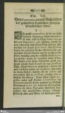 Cap. XIII. Von Praetensionen und Ansprüchen der gesambten Sächsischen Herzoge Ernestinischer Linie