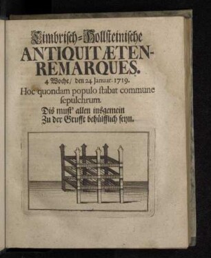 Cimbrisch-Hollsteinische Antiquitæten-Remarques. 4 Woche/ den 24 Januar. 1719.
