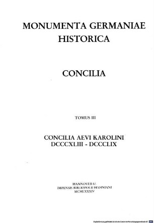 Die Konzilien der karolingischen Teilreiche 843 - 859 = Concilia aevi Karolini DCCCXLIII - DCCCLIX