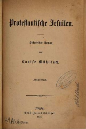 Protestantische Jesuiten : historischer Roman, [1,]2